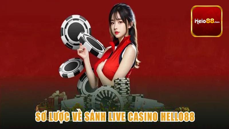 Thông tin chung về casino Evo Helo88