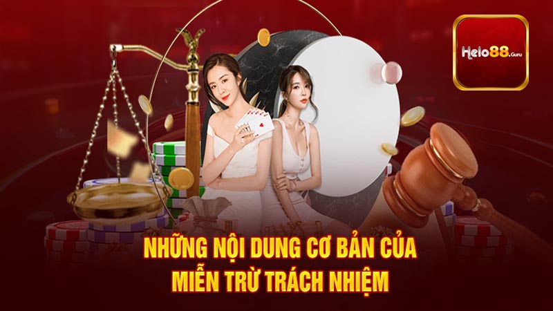 Chính sách được miễn trừ trách nhiệm thành viên nhà cái Helo88